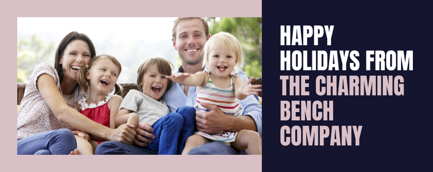 Happy Holidays from The Charming Bench Company - The Charming Bench Company