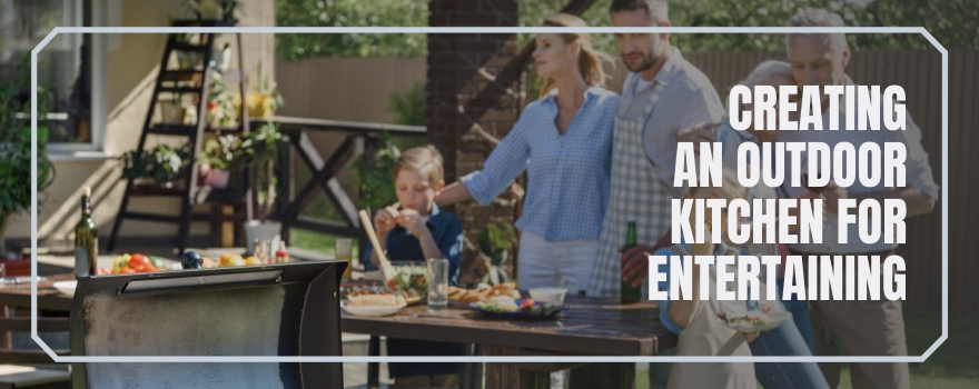 Creating an Outdoor Kitchen for Entertaining - The Charming Bench Company