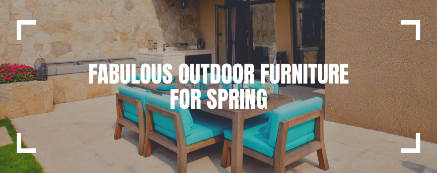 Fabulous Outdoor Furniture for Spring - The Charming Bench Company